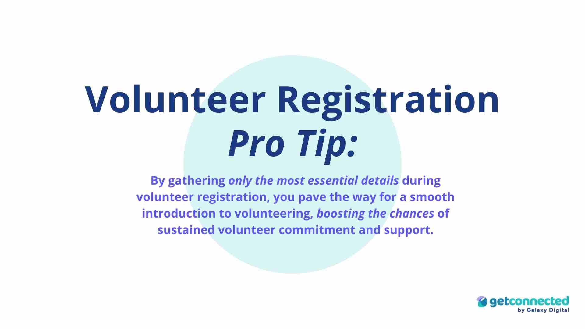 Volunteer Registration Pro Tip