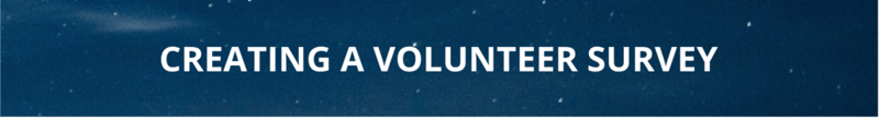 Learn how to create and implement a volunteer survey