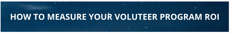 How to Measure your Volunteer Program ROI