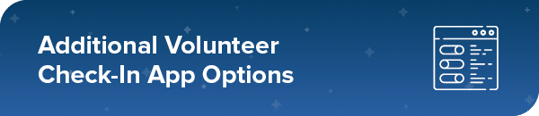 Check out these other options for volunteer apps.