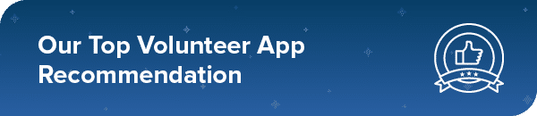 The best volunteer app is Get Connected by Galaxy Digital.