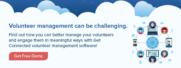 Get Connected volunteer management software can help volunteer managers better engage, recruit, and manage volunteers.