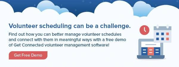 Try a free demo of Get Connected to help boost your volunteer scheduling process!