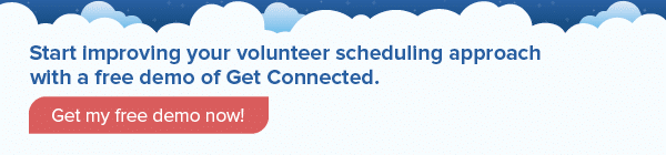 Try out a free demo of Get Connected to help streamline your volunteer scheduling!