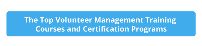these are the top volunteer management training certification programs and courses.