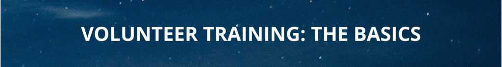 Let's learn about the basic foundation of a successful volunteer training program.