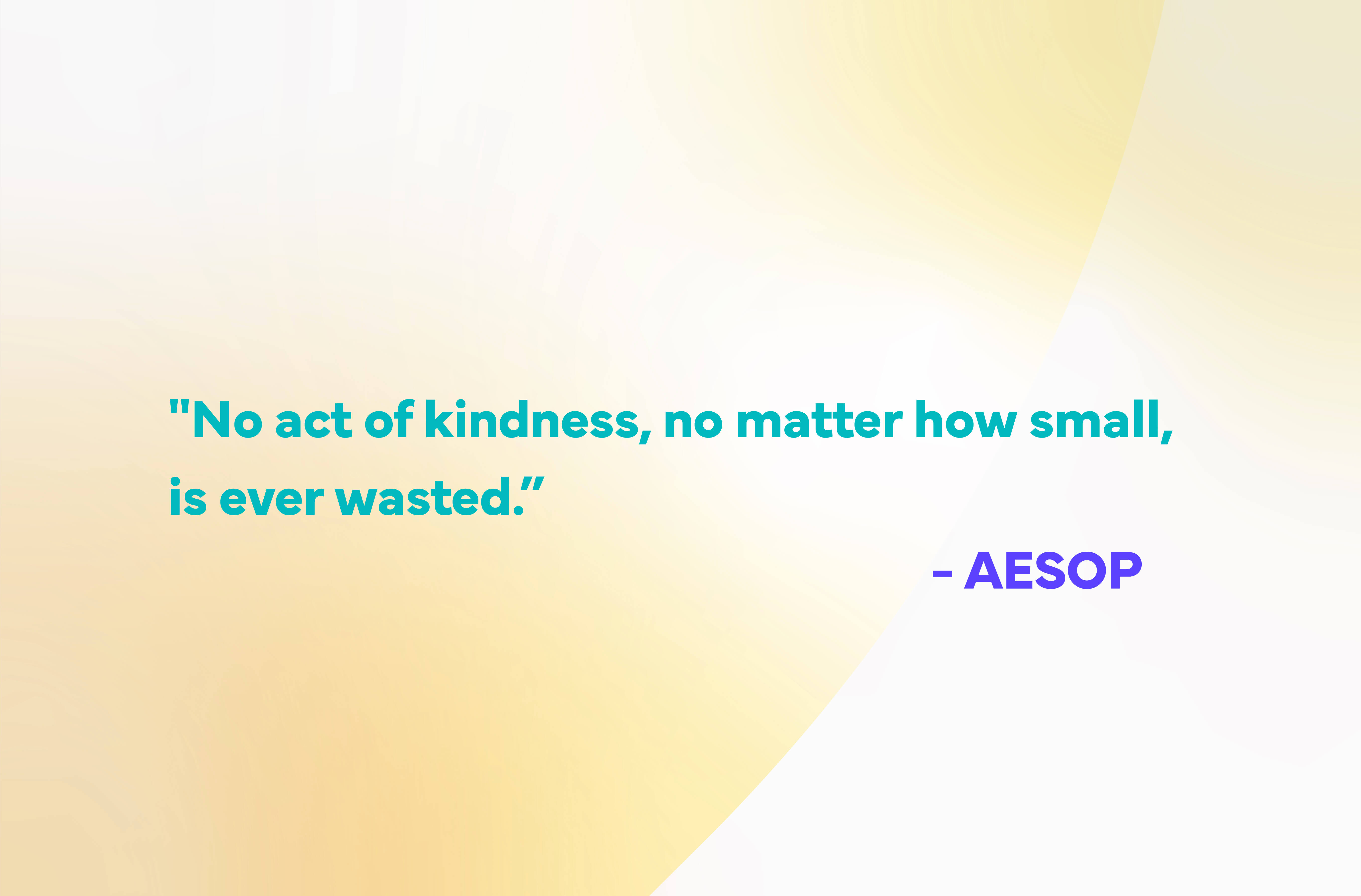 Volunteer-Quotes-aesop no act of kindness is ever wasted (8)-1