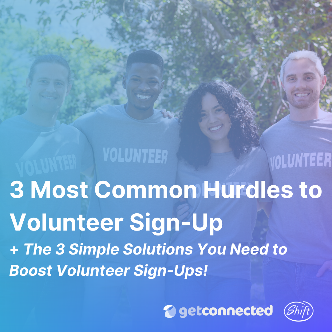3 Most Common Hurdles to Volunteer Sign-Up (+ The 3 Simple Solutions You Need to Boost Volunteer Sign-Ups!) (4)