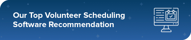 This section describes our top volunteer scheduling software recommendation.