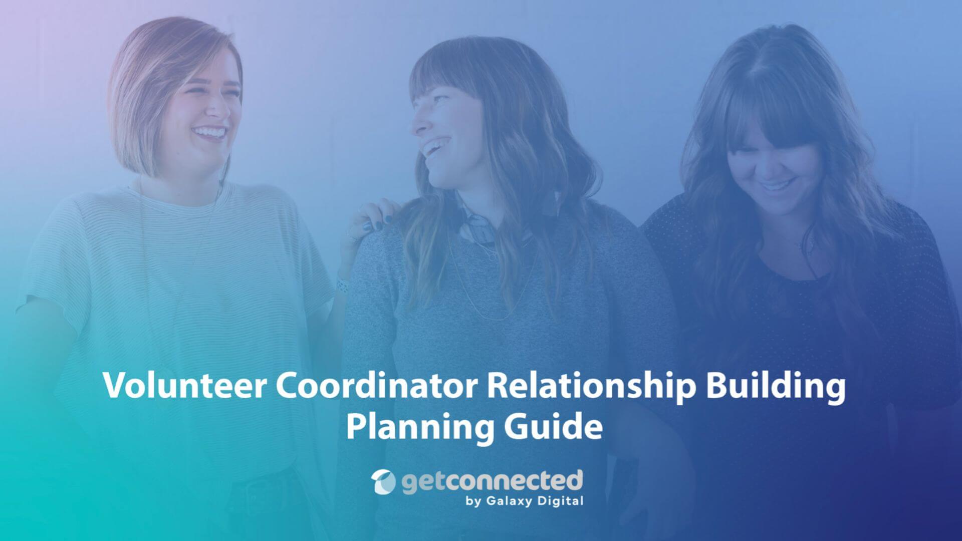 Volunteer Coordinator Relationship Building Planning Guide